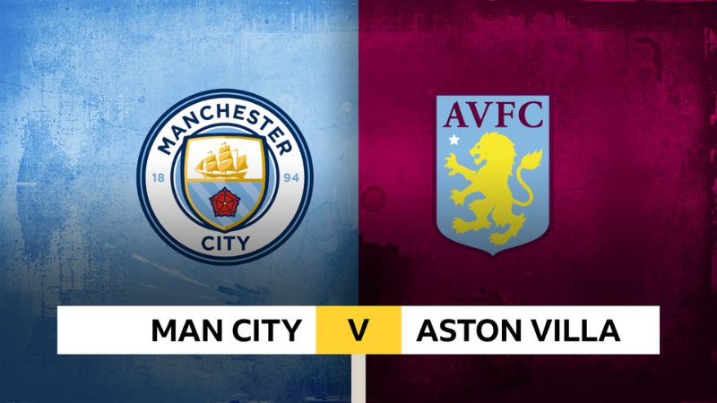 Soi Kèo Manchester City vs Aston Villa